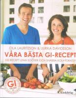 V&aring;ra b&auml;sta GI-recept : 100 recept utan socker och snabba kolydrater
