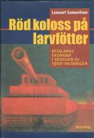 R&ouml;d koloss p&aring; larvf&ouml;tter : Rysslands ekonomi i skuggan av 1900-talskrigen
