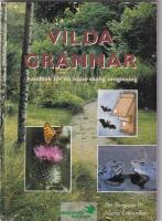 Vilda grannar. Handbok f&ouml;r en naturv&auml;nlig omgivning
