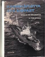 Handelsflotta och sj&ouml;fart. Sverige p&aring; v&auml;rldshaven