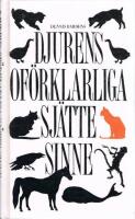 Djurens of&ouml;rklarliga sj&auml;tte sinne