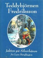 Teddybj&ouml;rnen Fredriksson och Jakten p&aring; Silverh&aring;ven