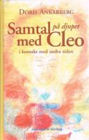 Samtal p&aring; djupet med Cleo :  i kontakt med andra sidan