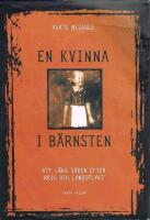 En kvinna i b&auml;rnsten : att l&auml;ka s&aring;ren efter krig och landsflykt