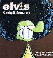 Elvis : keeping harlem strong