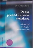 De nya plastikkirurgiska metoderna