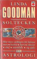 Soltecken : [hur man verkligen l&auml;r k&auml;nna man, hustru, barn, v&auml;nner, chef, anst&auml;llda, sig sj&auml;lv genom astrologi]