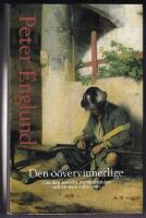 O&ouml;vervinnerlige : om den svenska stormaktstiden och en man i dess mitt