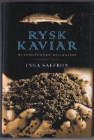Rysk kaviar : mytomspunnen delikatess