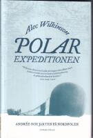 Polarexpeditionen : Andrée och jakten på Nordpolen