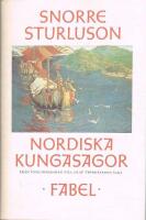 Nordiska kungasagor. 1, Fr&aring;n Ynglingasagan till Olav Tryggvasons saga