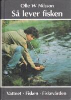 S&aring; lever fisken : vattnet, fisken, fiskev&aring;rden