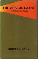 The moving image - a study of Indian cinema