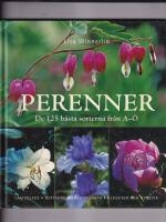 Perenner : de 125 b&auml;sta sorterna fr&aring;n A-&Ouml;