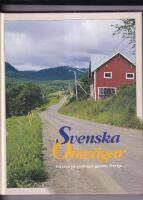 Svenska omv&auml;gar : en resa p&aring; sm&aring;v&auml;gar genom Sverige