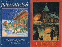 Julber&auml;ttelser / I Juletid ber&auml;ttelser fr&aring;n f&ouml;rr