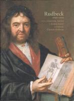 Rudbeck 1630-1702 : liv, l&auml;rdom, dr&ouml;m i barockens Sverige