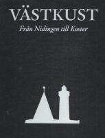 V&auml;stkust : fr&aring;n Nidingen till Koster