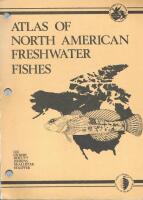 Atlas of North American Freshwater Fishes (Publication of the North Carolina Biological Survey)
