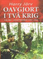 Oavgjort i tv&aring; krig : Finland - Sovjetunionen 1939-1944