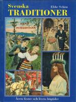 Svenska traditioner : &aring;rets fester och livets h&ouml;gtider