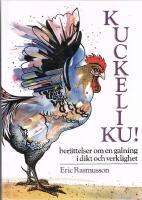 Kuckeliku ber&auml;ttelser om en galning i dikt och och verklighet