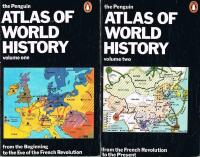 Atlas of world history Vol- I - II  From the Beginning to the Eve of the French Revolution / From the French Revolution to the Present