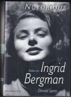 Notorious : [boken om Ingrid Bergman]