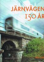 J&auml;rnv&auml;gen 150 &aring;r : 1856-2006