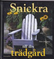 Snickra till din tr&auml;dg&aring;rd