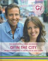 GI in the city : 100 enkla och nyttiga GI-recept f&ouml;r en ny aktiv livsstil