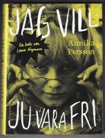 Jag vill ju vara fri : en bok om Lena Nyman