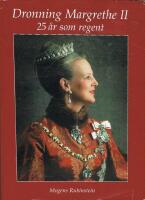 Dronning Margrethe II - 25 &aring;r som regent