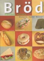 Br&ouml;d fr&aring;n hela v&auml;rlden - Historia / Fakta / Recept 