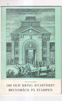 Om och kring kvarteret Brunnb&auml;ck p&aring; Stampen