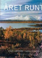 &Aring;ret runt : naturen, v&auml;dret & de svenska &aring;rstiderna