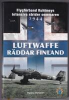 Luftwaffe r&auml;ddar Finland : flygf&ouml;rband Kuhlmeys intensiva strider sommaren 1944