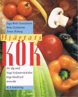 Hj&auml;rtats k&ouml;k : f&ouml;r dig med h&ouml;ga kolesterolv&auml;rden, h&ouml;gt blodtryck, &ouml;vervikt
