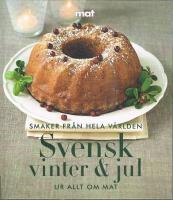 Svensk vinter & jul : [ur Allt om mat]