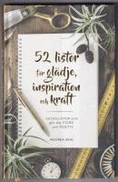 52 listor f&ouml;r gl&auml;dje, inspiration och kraft : vecklistor som g&ouml;r dig stark
