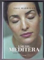 L&auml;r dig meditera. Ge dig en kvart om dagen