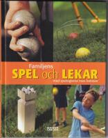 Familjens spel och lekar : med spelreglerna man beh&ouml;ver