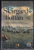 Sk&auml;rg&aring;rdsflottan : uppbyggnad, milit&auml;r anv&auml;ndning och f&ouml;rankring i det svenska samh&auml;llet 1700-1824