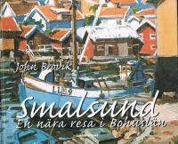 Smalsund : en n&auml;ra resa i Bohusl&auml;n