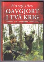 Oavgjort i tv&aring; krig : Finland - Sovjetunionen 1939-1944