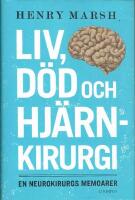 Liv, d&ouml;d och hj&auml;rnkirurgi : en neurokirurgs memoarer