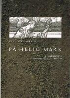 P&aring; helig mark :  pilgrimen i historia och nutid