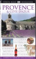 Provence & C&ocirc;te d'Azur : gallerier, festivaler, vin, str&auml;nder, kaf&eacute;er ...