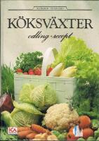 K&ouml;ksv&auml;xter : odling och recept