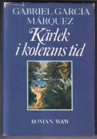 K&auml;rlek i kolerans tid : [roman]